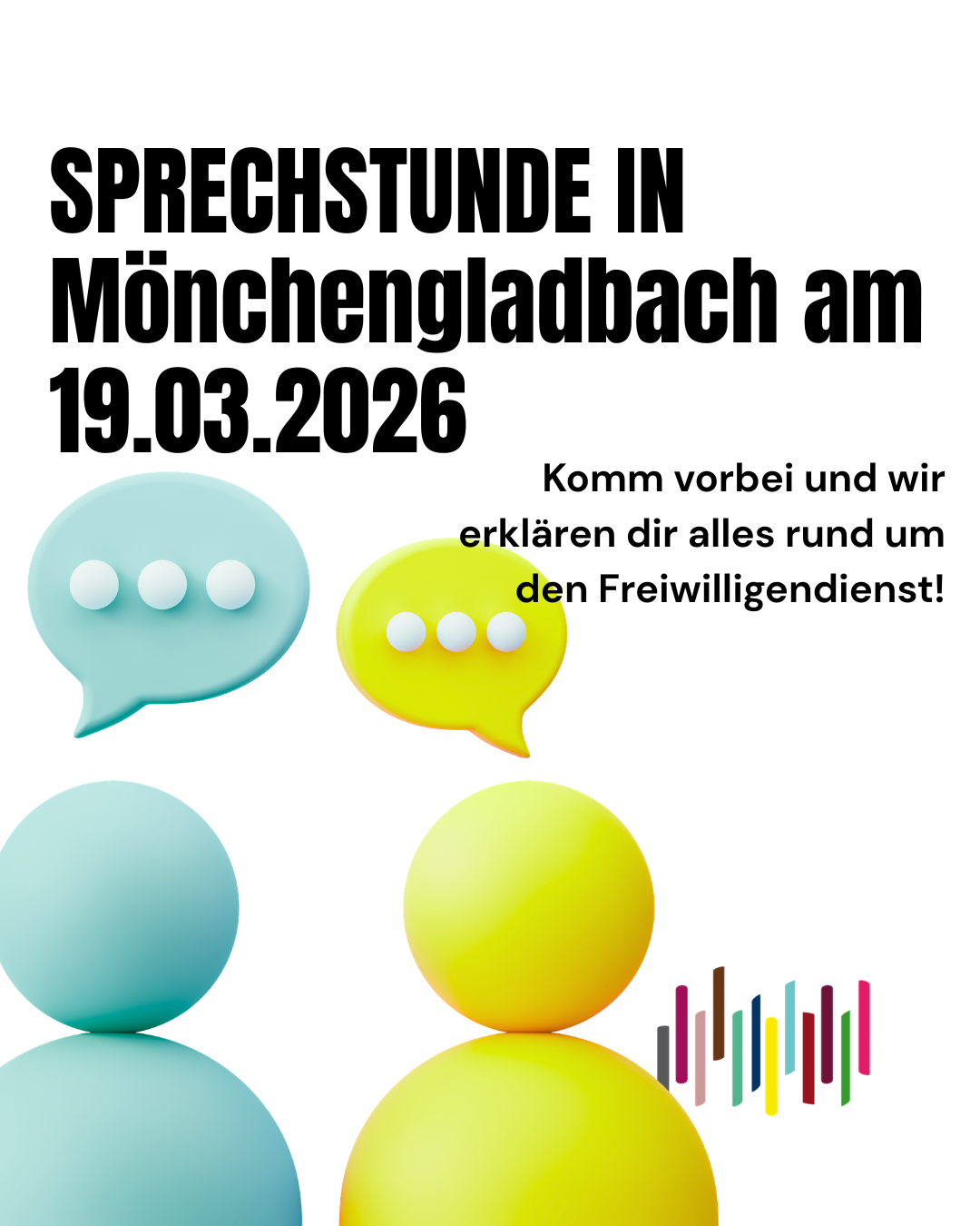 Plakat mit großem Text: SPRECHSTUNDE IN Mönchengladbach am 19.03.2026. Darunter Sprechblasen und stilisierte menschliche Figuren. Kleiner Text: Komm vorbei und wir erklären dir alles rund um den Freiwilligendienst!.